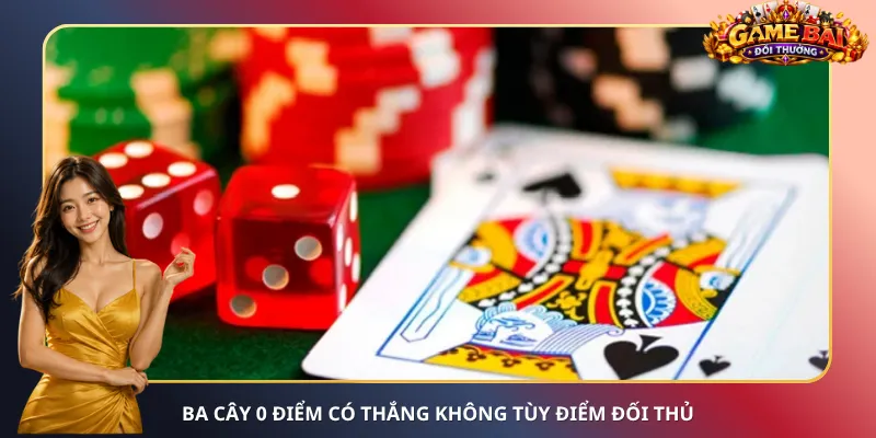 Ba Cây 0 điểm có thắng không tùy điểm đối thủ