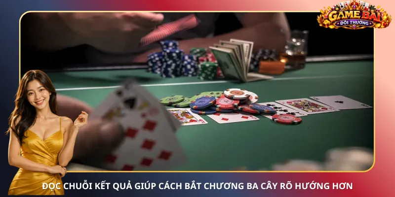 Đọc chuỗi kết quả giúp cách bắt chương Ba Cây rõ hướng hơn