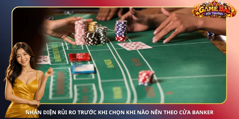 Nhận diện rủi ro trước khi chọn khi nào nên theo cửa Banker
