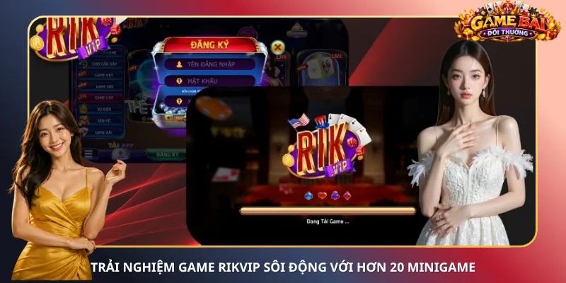 Trải nghiệm game RikVip sôi động với hơn 20 minigame