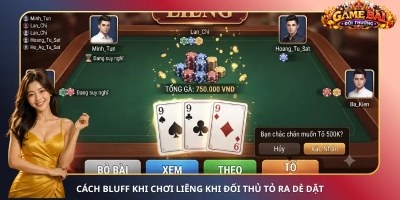 Cách bluff khi chơi Liêng khi đối thủ tỏ ra dè dặt