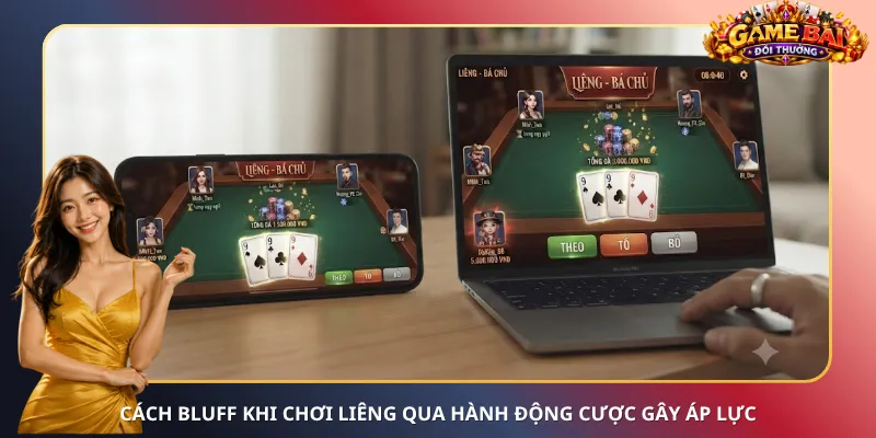 Cách bluff khi chơi Liêng qua hành động cược gây áp lực