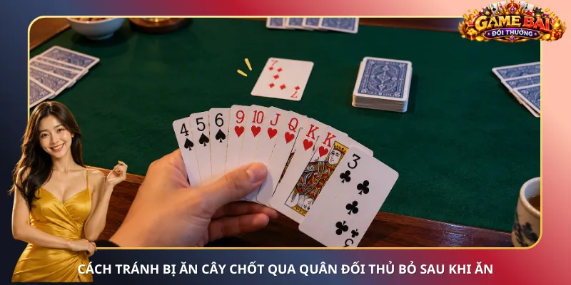 Cách tránh bị ăn cây chốt qua quân đối thủ bỏ sau khi ăn