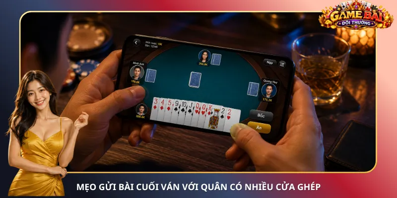 Mẹo gửi bài cuối ván với quân có nhiều cửa ghép