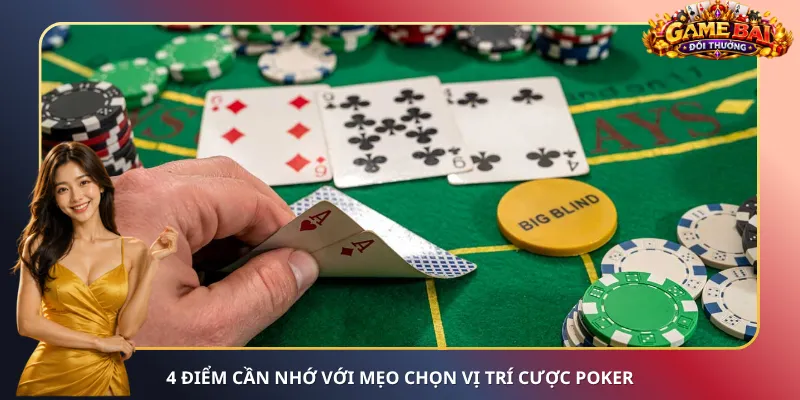 4 điểm cần nhớ với mẹo chọn vị trí cược Poker