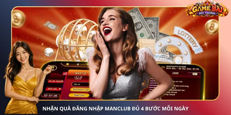 Nhận quà đăng nhập ManClub đủ 4 bước mỗi ngày